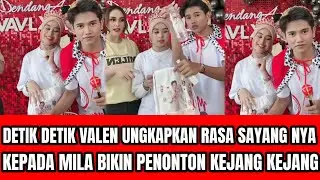 DETIK DETIK VALEN UNGKAPKAN RASA SAYANG NYA KEMILA BIKIN PENONTON KEJANG KEJANG