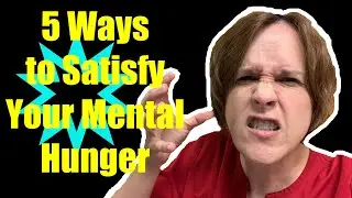 5 Ways to Satisfy Your Mental Hunger! Bob Proctor,Tony Robbins, & Grant Cardone fans will love this!