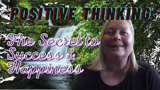 The Benefits of Positive Thinking:  How It Can Improve Your Health, Relationships, and Career!