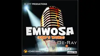 Emwosa (God's Word) | De Ray  | FT Oxax