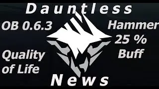 Dauntless News OB 0.6.3 Hammer damage increas - End of frostfall/huntpass - Quality of life