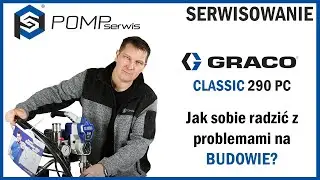 Graco 290 CLASSIC PC - Jak sobie radzić z problemami na budowie?