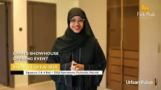 Park Peak Residency in Nairobi - GRAND SHOWHOUSE OPENING EVENT  #EventPromo