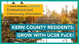 Kern County Residents: Grow Your Skills with UCSB PaCE!