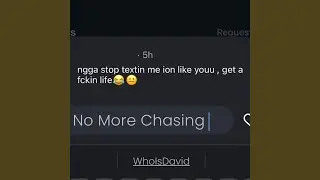 No More Chasing