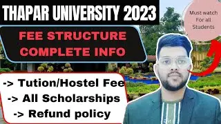 THAPAR UNIVERSITY Fee structure | Hostel & mess fe also | Scholarship details | Refund policy #josaa