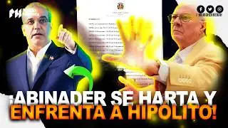 ¡Abinader No Aguanta Más! Hipólito Explota Contra Despidos y Rompen Relaciones Políticas