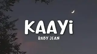 Baby Jean - KAAYI (lyrics)