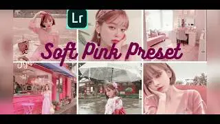 Soft Pink Preset - Lightroom Mobile Preset | Pink Tone [រៀនកែរូបតាម Lightroom]