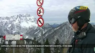 COPPA DEL MONDO DI SCI: TRE STRANIERI DENUNCIATI PER FURTO IN HOTEL | 17/01/2026