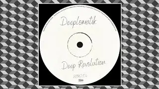 Deeplomatik - Deep Revolution (Original Mix)