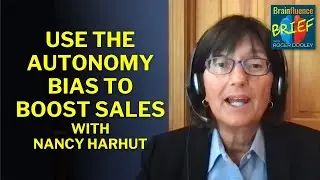 Use the Autonomy Bias to Boost Sales with Nancy Harhut