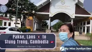 Pakse, Laos Border 🇱🇦 to Stung Treng, Cambodia 🇰🇭 | Border to Border