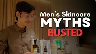 Men&rsquo;s Skincare Myths Busted | Stop Ruining Your Skin | ManStyle Pratik