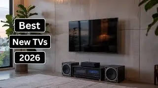 Best New TVs in 2026 - Top Picks You Shouldn&rsquo;t Miss