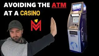 Never Use An ATM Again At A Casino | Budget Tips