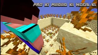 Pro Ki Madad Ki Noob Ne 😥| Minecraft
