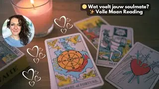 Volle Maan Soulmate Reading 🌕✨ | Wat Voelt Jouw Soulmate Nu? | Tarot Tijdloze Liefdesboodschap
