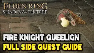Elden Ring FIRE KNIGHT QUEELIGN Side Quest (Where to use Prayer Room Key) Shadow of the Erdtree DLC