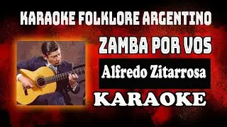 ZAMBA POR VOS - ALFREDO ZITARROSA  (KARAOKE)