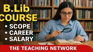 B Lib Course Full Details  Scope, Career, Salary, Subjects & Best Colleges Explained in Hindi