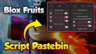 BLOX FRUITS Script Pastebin 2023 UPDATE 19 | Blox Fruits Script Hack/GUI