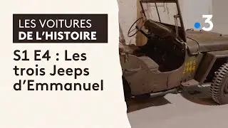 Les voitures de l'histoire - S1 E4 : Les trois Jeeps d’Emmanuel