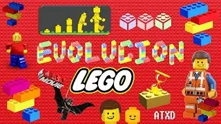 Evolución de Lego (1932 - 2017) | ATXD ⏳
