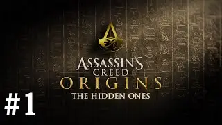Assassin's Creed Origins: The Hidden Once DLC odc.1: Wstęp oraz Tam, gdzie giną niewolnicy 
