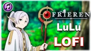 FRIEREN 🌸: Opening - Abertura 3 (LuLu - ルル) LOFI