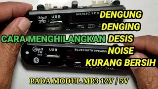 Cara menghilangkan dengung pada modul mp3 bluetooth