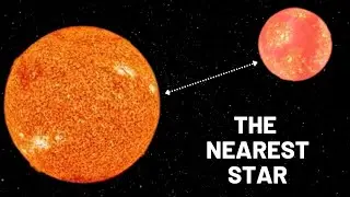 Nearest Star after Our Sun