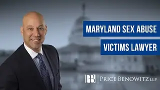 Maryland Sex Abuse Victims Lawyer | Price Benowitz LLP