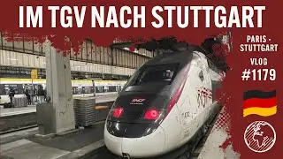 Im TGV Duplex nach Stuttgart | TripReport (1. Klasse) | Vlog 1179