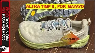 ALTRA TIMP 6, POR MAYAYO: Zapatillas trail running drop cero y colchón 30mm.