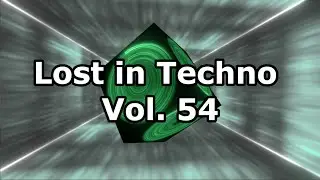 Lost in Techno Vol. 54 (Sped Up)