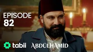 Abd&uuml;lhamid Episode 82