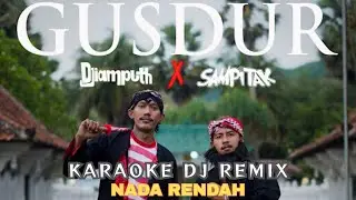 KARAOKE GUSDUR (PENDEKAR RAKYAT) - DJiamputh FT Sampitak (DJ VERSION) Nada Rendah