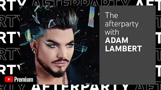 Adam Lambert&rsquo;s YouTube Premium Afterparty