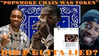 POP SMOKE WAS ROBBED FOR HIS CHAIN AND P GUTTA CLAIMS HE GOT IT BACK BUT RELL FARGO SAID HE LIED.