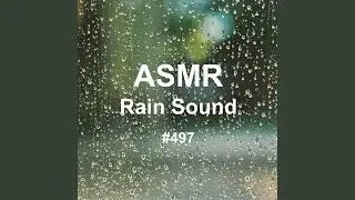 White Noise Rain Sound 497 - Calm Rain Sound for Good Night's Sleep 410 (Rain, Rain Sound,...