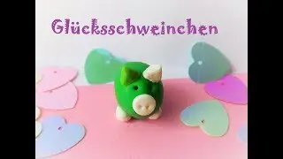 FIMO®* - Glücksschwein | Lotti´s Kreativ Werkstatt
