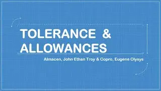 GROUP 1 - REPORT | TOLERANCES AND ALLOWANCES [1/2]