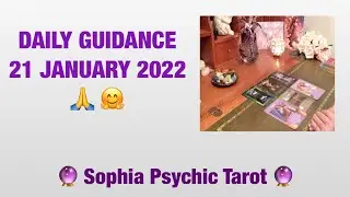 Daily Guidance Tarot Reading / Angel / Spirit Messages for 21 JANUARY 2022