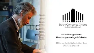 BWV 631 - Komm, Gott Sch&ouml;pfer, heiliger Geist - Peter Breugelmans