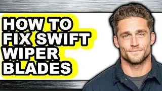 How to Fix Swift Wiper Blades (updated)