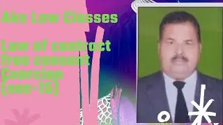 Free consent  coercion  section 15 law of contract