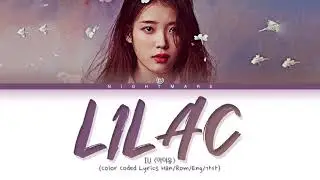 IU (아이유) - 'LILAC (라일락)' Lyrics [Color Coded Lyrics Han/Rom/Eng/가사]