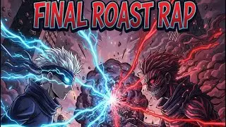 GOJO vs SUKUNA &ndash; Ultimate Roast Rap | Strongest Sorcerer vs King of Curses