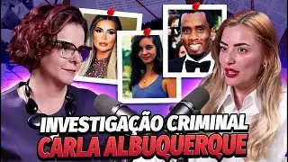 CASO SEAN COMBS, CRlMES DIGITAIS, CASO DANIELLA PEREZ E MAIS  | Carla Albuquerque e João Senzi